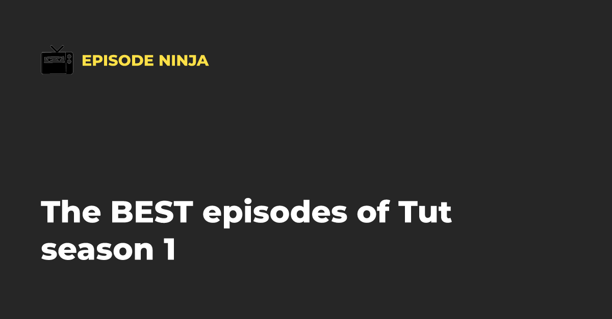 Tut season 1 episode 1 sales